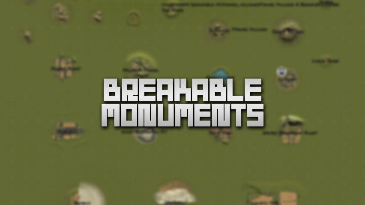 BreakableMonumentsfix Breakable Monuments