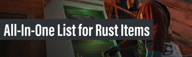 Full Rust Item List - Shortnames, ID, Crafting Requirements